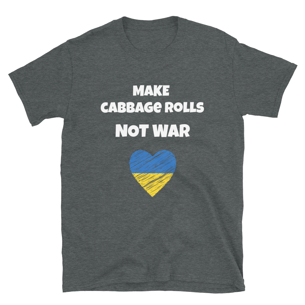 Make Cabbage Rolls Not War - Unisex Basic Softstyle T-Shirt - Gildan 64000