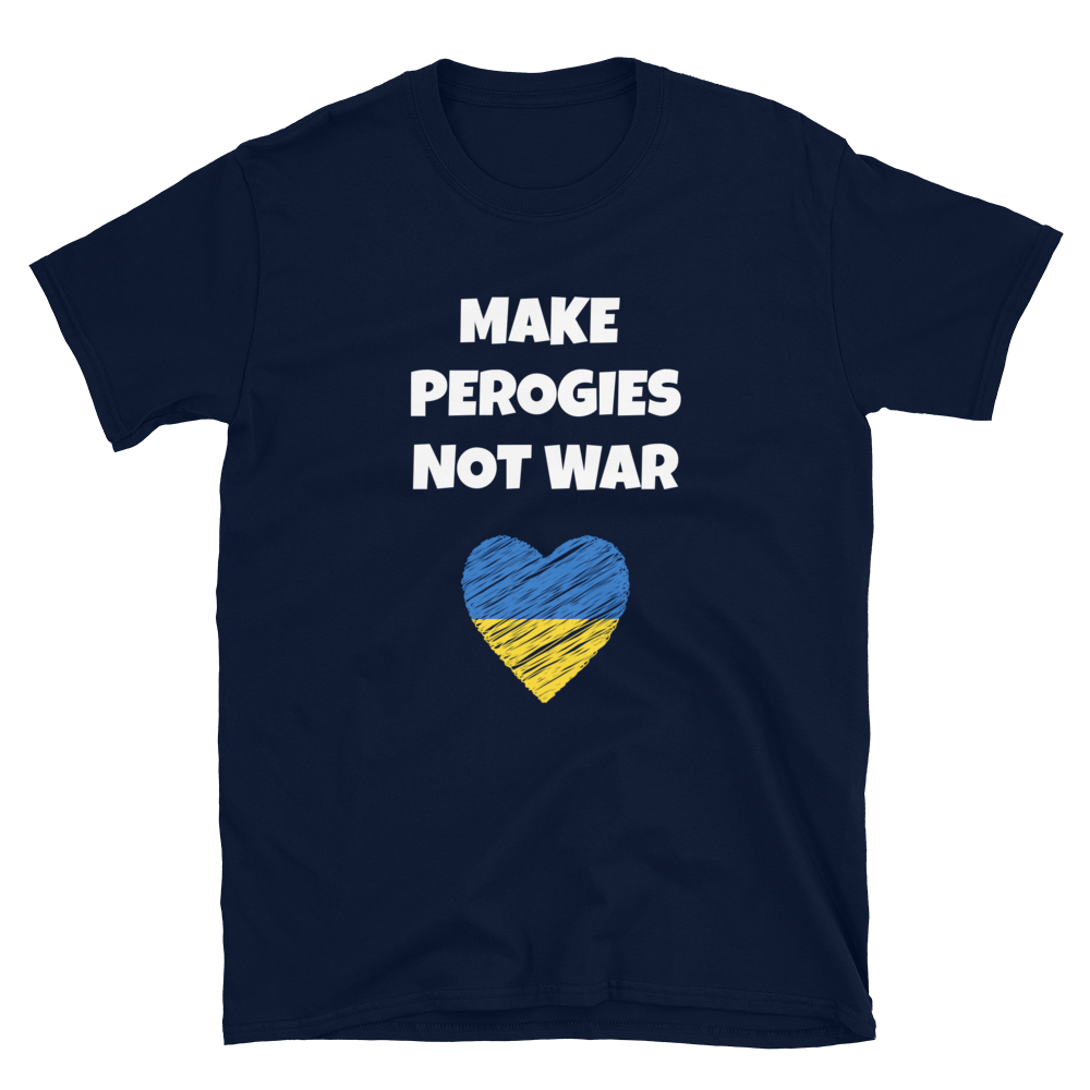 Make Perogies Not War - Unisex Basic Softstyle T-Shirt - Gildan 64000